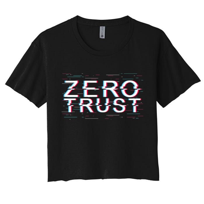 Zero Trust Developer It Cyber Security Hacking Programmer Gift Crop Top