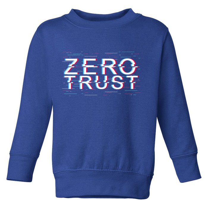Zero Trust Developer It Cyber Security Hacking Programmer Gift Toddler Sweatshirt