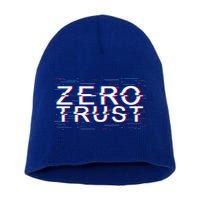 Zero Trust Developer It Cyber Security Hacking Programmer Gift Short Acrylic Beanie