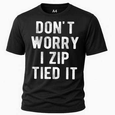 Zip Tie DonT Worry I Zip Tied It Funny Car Guy Cooling Performance Crew T-Shirt