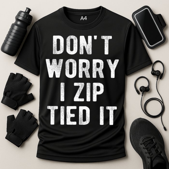 Zip Tie DonT Worry I Zip Tied It Funny Car Guy Cooling Performance Crew T-Shirt