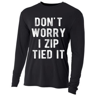 Zip Tie DonT Worry I Zip Tied It Funny Car Guy Cooling Performance Long Sleeve Crew