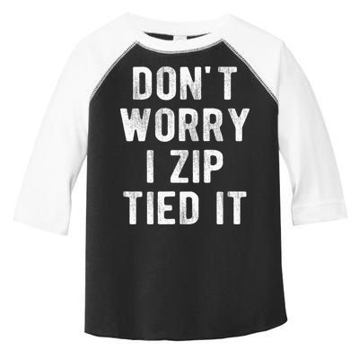 Zip Tie DonT Worry I Zip Tied It Funny Car Guy Toddler Fine Jersey T-Shirt