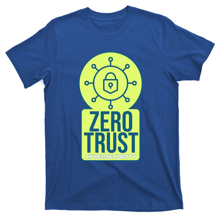 Zero Trust Ethical Hacking Cyber Security Hacking Developer Gift T-Shirt