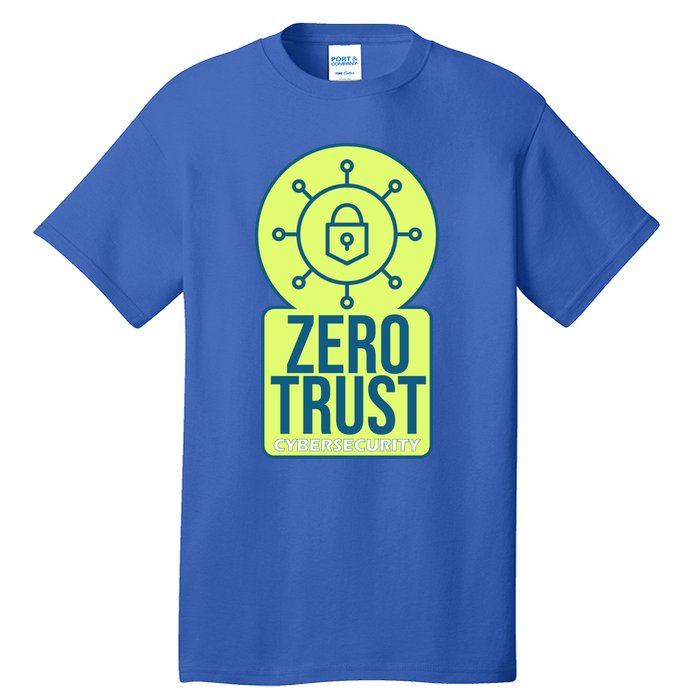 Zero Trust Ethical Hacking Cyber Security Hacking Developer Gift Tall T-Shirt