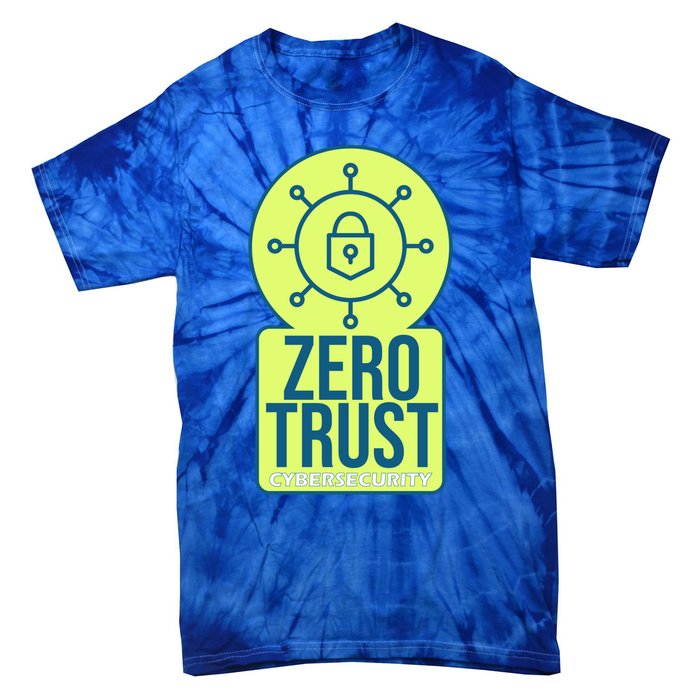 Zero Trust Ethical Hacking Cyber Security Hacking Developer Gift Tie-Dye T-Shirt