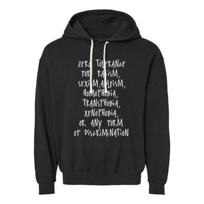 Zero Tolerance For Racism Sexism Ableism Homophobia Transphobia Ge Xenophobia Garment-Dyed Fleece Hoodie