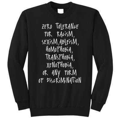 Zero Tolerance For Racism Sexism Ableism Homophobia Transphobia Ge Xenophobia Sweatshirt