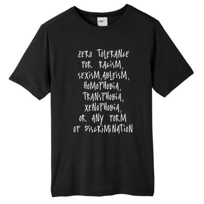 Zero Tolerance For Racism Sexism Ableism Homophobia Transphobia Ge Xenophobia Tall Fusion ChromaSoft Performance T-Shirt