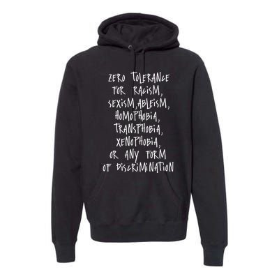 Zero Tolerance For Racism Sexism Ableism Homophobia Transphobia Ge Xenophobia Premium Hoodie