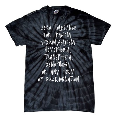 Zero Tolerance For Racism Sexism Ableism Homophobia Transphobia Ge Xenophobia Tie-Dye T-Shirt