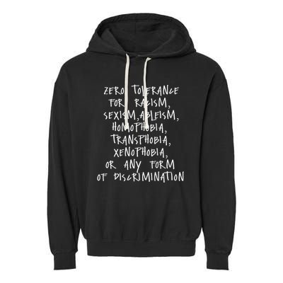 Zero Tolerance For Racism Sexism Ableism Homophobia Garment-Dyed Fleece Hoodie