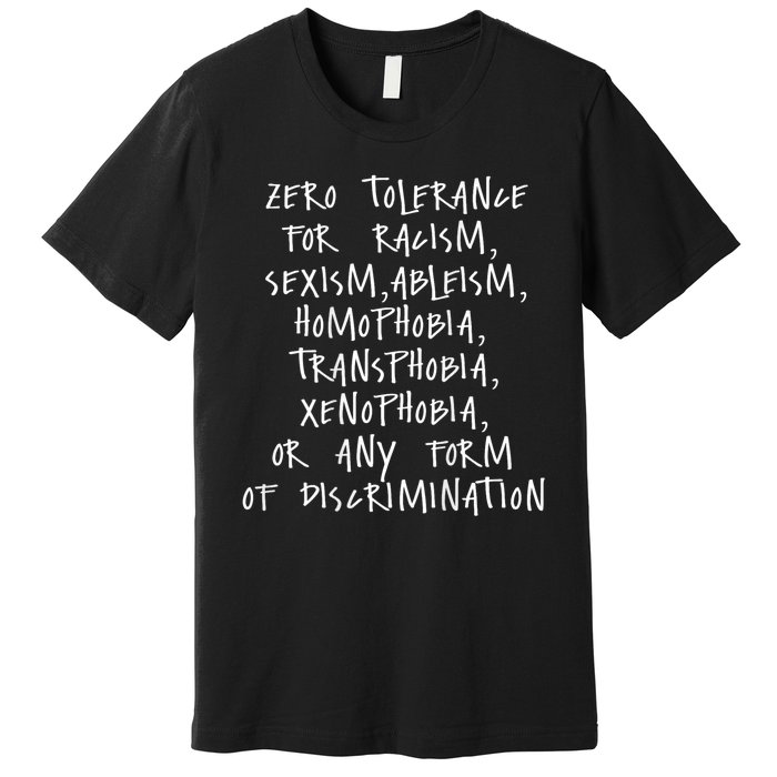 Zero Tolerance For Racism Sexism Ableism Homophobia Premium T-Shirt