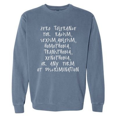 Zero Tolerance For Racism Sexism Ableism Homophobia Garment-Dyed Sweatshirt