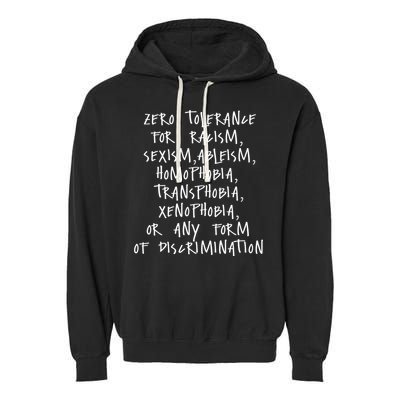 Zero Tolerance For Racism Sexism Ableism Homophobia Garment-Dyed Fleece Hoodie