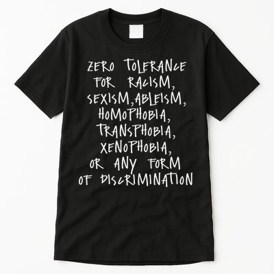 Zero Tolerance For Racism Sexism Ableism Homophobia Tall T-Shirt