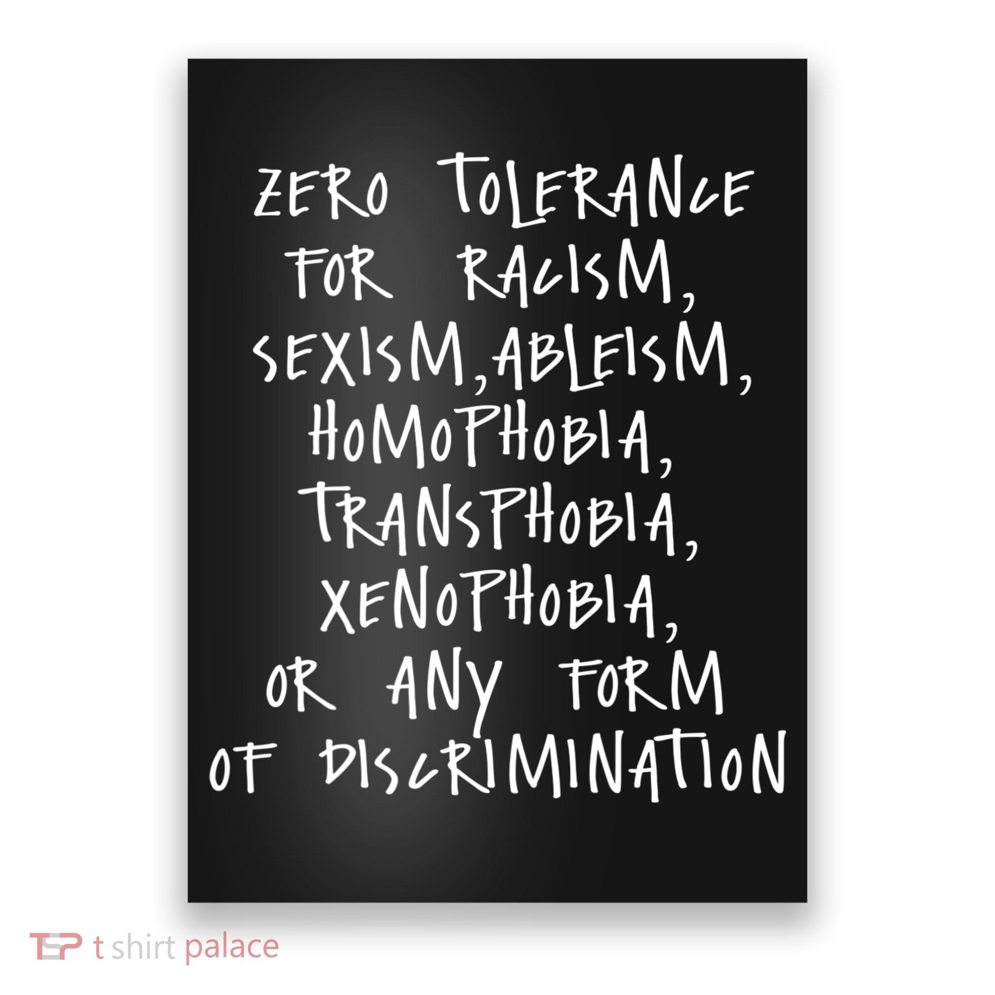 Zero Tolerance For Racism Sexism Ableism Homophobia Poster