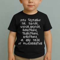 Zero Tolerance For Racism Sexism Ableism Homophobia Toddler T-Shirt
