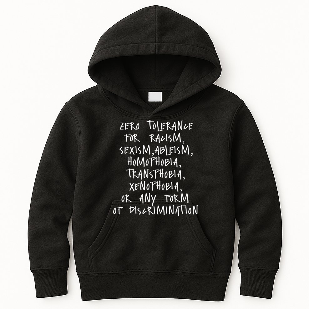 Zero Tolerance For Racism Sexism Ableism Homophobia Kids Hoodie