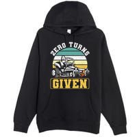 Zero Turns Given Zero Turn Lawn Mower And Mowing Premium Pullover Hoodie