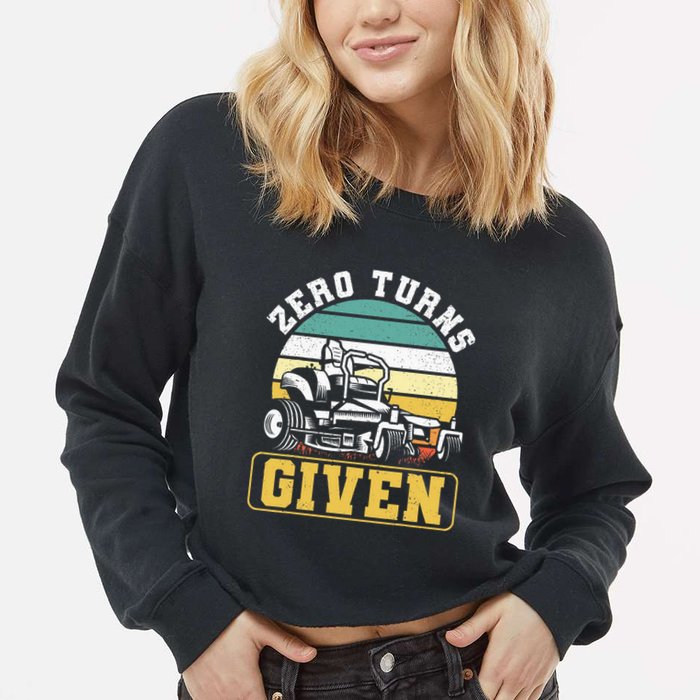 Zero Turns Given Zero Turn Lawn Mower And Mowing Cropped Pullover Crew