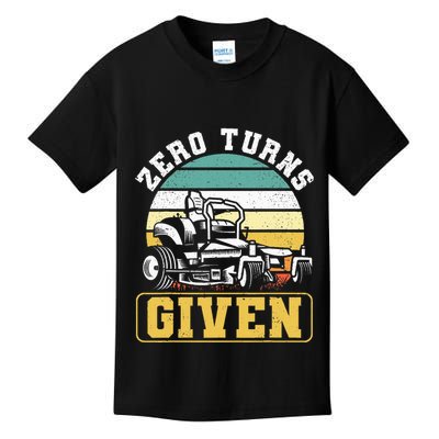 Zero Turns Given Zero Turn Lawn Mower And Mowing Kids T-Shirt