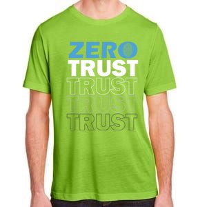 Zero Trust Hacking Cyber Security Programmer Developer Gift Adult ChromaSoft Performance T-Shirt