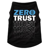 Zero Trust Hacking Cyber Security Programmer Developer Gift Doggie Tank