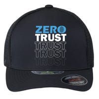 Zero Trust Hacking Cyber Security Programmer Developer Gift Flexfit Unipanel Trucker Cap