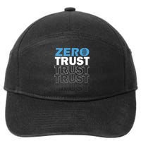 Zero Trust Hacking Cyber Security Programmer Developer Gift 7-Panel Snapback Hat