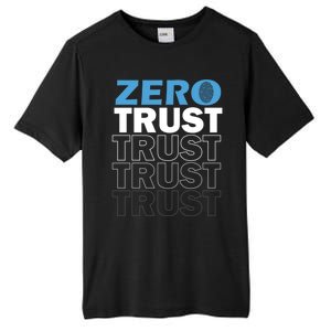 Zero Trust Hacking Cyber Security Programmer Developer Gift Tall Fusion ChromaSoft Performance T-Shirt