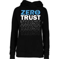 Zero Trust Hacking Cyber Security Programmer Developer Gift Womens Funnel Neck Pullover Hood