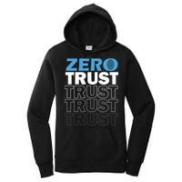 Zero Trust Hacking Cyber Security Programmer Developer Gift Women's Pullover Hoodie