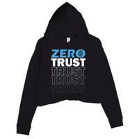 Zero Trust Hacking Cyber Security Programmer Developer Gift Crop Fleece Hoodie
