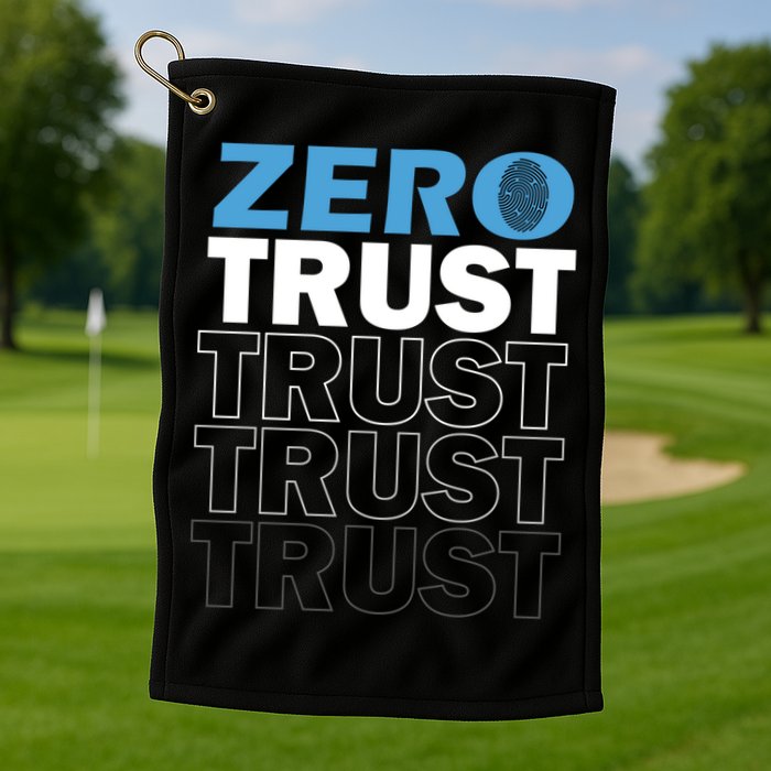 Zero Trust Hacking Cyber Security Programmer Developer Gift Golf Towel