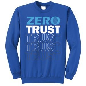 Zero Trust Hacking Cyber Security Programmer Developer Gift Sweatshirt