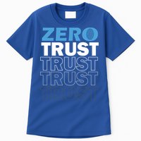 Zero Trust Hacking Cyber Security Programmer Developer Gift Tall T-Shirt