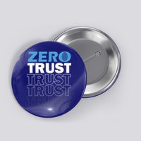 Zero Trust Hacking Cyber Security Programmer Developer Gift Button