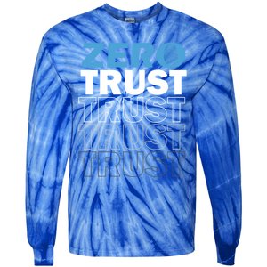 Zero Trust Hacking Cyber Security Programmer Developer Gift Tie-Dye Long Sleeve Shirt