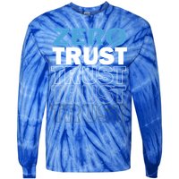 Zero Trust Hacking Cyber Security Programmer Developer Gift Tie-Dye Long Sleeve Shirt