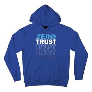 Zero Trust Hacking Cyber Security Programmer Developer Gift Tall Hoodie