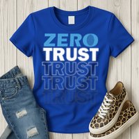 Zero Trust Hacking Cyber Security Programmer Developer Gift Womens T-Shirt
