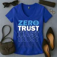 Zero Trust Hacking Cyber Security Programmer Developer Gift Women's V-Neck T-Shirt