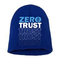 Zero Trust Hacking Cyber Security Programmer Developer Gift Short Acrylic Beanie