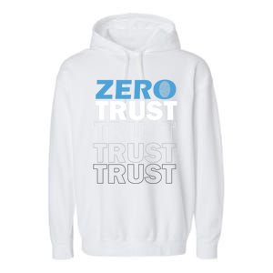 Zero Trust Hacking Cyber Security Programmer Developer Gift Garment-Dyed Fleece Hoodie