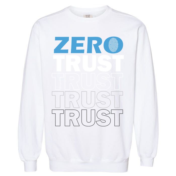 Zero Trust Hacking Cyber Security Programmer Developer Gift Garment-Dyed Sweatshirt