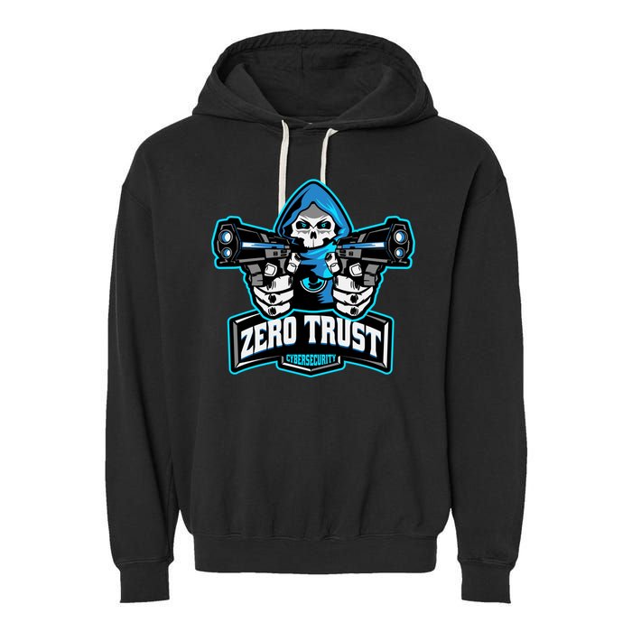 Zero Trust Hacking Cyber Security Developer Programmer Gift Garment-Dyed Fleece Hoodie