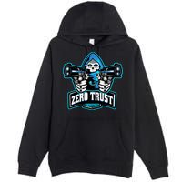 Zero Trust Hacking Cyber Security Developer Programmer Gift Premium Pullover Hoodie