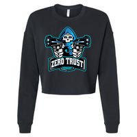 Zero Trust Hacking Cyber Security Developer Programmer Gift Cropped Pullover Crew