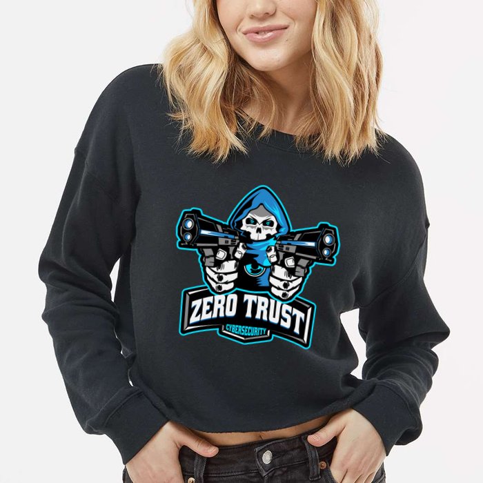 Zero Trust Hacking Cyber Security Developer Programmer Gift Cropped Pullover Crew